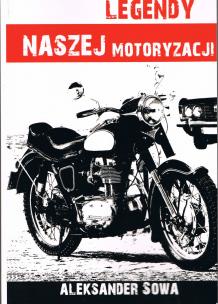 Okładka książki Legendy naszej motoryzacji