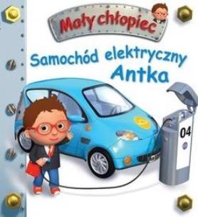 Okładka książki Mały chłopiec. Samochód elektryczny Antka