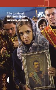 Okładka książki Miasto biesów. Czekając na powrót cara