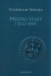 Okładka książki Mieszko Stary i jego wiek