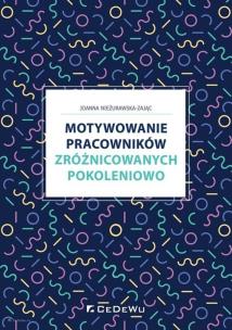 Okładka książki Motywowanie pracowników zróżnicowanych pokoleniowo