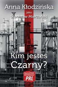 Okładka książki Najlepsze kryminały PRL Tom 34. Kim jesteś Czarny?