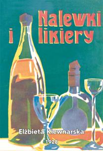 Okładka książki Nalewki i likiery E. Kiewnarska