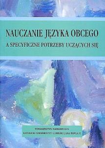 Okładka książki Nauczanie języka obcego a specyficzne potrzeby uczących się