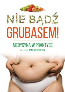 Okładka książki Nie bądź grubasem