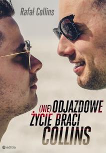 (nie)Odjazdowe życie braci Collins. Autor: Rafał Collins. Multiszop.pl Okładka książki (nie)Odjazdowe życie braci Collins