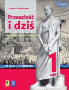 Okładka książki Nowe Język polski WSIP Przeszłość i dziś renesans oświecenie 1 część 2 liceum i technikum zakres podstawowy i rozszerzony