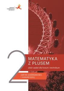 Okładka książki Nowe matematyka z plusem zbiór zadań do liceum i technikum dla klasy 2 mlz2-1