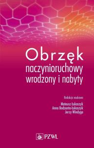 Obrzęk naczynioruchowy wrodzony i nabyty. Autor: Łukaszyk Mateusz, Bodzenta-Łukaszyk Anna. Multiszop.pl Okładka książki Obrzęk naczynioruchowy wrodzony i nabyty