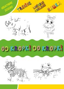 Okładka książki Od kropki do kropki. Kreatywne dziecko
