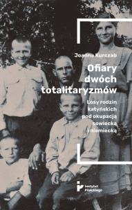 Okładka książki Ofiary dwóch totalitaryzmów / Inst. Pileckiego