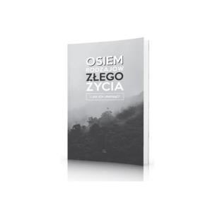 Okładka książki Osiem rodzajów złego życia i jak ich uniknąć?