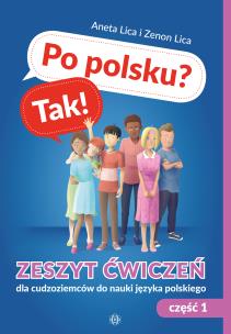 Okładka książki Po polsku? Tak! Zeszyt ćwiczeń cz.1 dla cudzoziemców do nauki języka polskiego