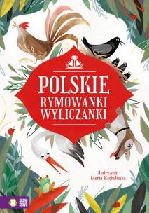 Polskie wyliczanki, rymowanki. Autor: Anna Włodarkiewicz. Multiszop.pl Okładka książki Polskie wyliczanki, rymowanki