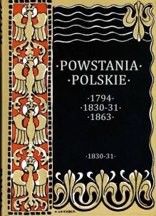 Okładka książki Powstania Polskie 1797; 1830-31; 1863 Listopadowe