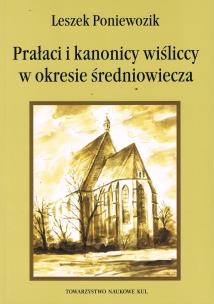Okładka książki Prałaci i kanonicy wiśliccy w okresie średniowiecza