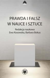 Okładka książki Prawda i fałsz w nauce i sztuce