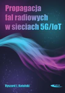 Okładka książki Propagacja fal radiowych w sieciach 5G/IoT