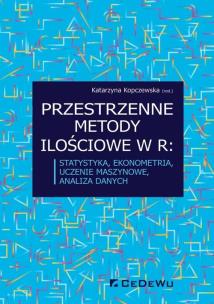 Okładka książki Przestrzenne metody ilościowe w R: statystyka ekonometria uczenie maszynowe analiza danych