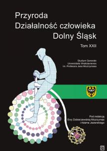 Okładka książki Przyroda Działalność człowieka Dolny Śląsk. Studium Generale tom XXII