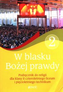 Okładka książki Religia. W blasku Bożej Prawdy. Podręcznik dla klas 2, czteroletniego liceum  i pięcioletnego technikum (dla absolwentów SP)