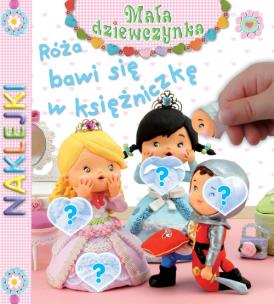 Okładka książki Róża bawi się w księżniczkę. Naklejki