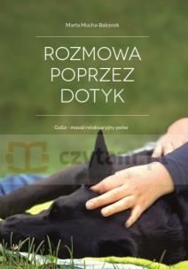 Okładka książki Rozmowa Poprzez Dotyk. GaSa - masaż relaksacyjny psów - (Wersja czarno-biała)