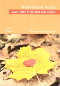 Okładka książki Samotność tylko ona mnie kocha