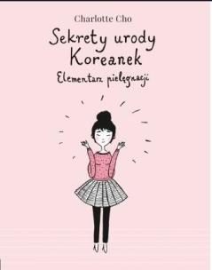 Okładka książki Sekrety urody Koreanek. Elementarz pielęgnacji