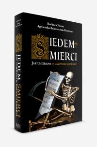 Okładka książki Siedem śmierci. Jak umierano w dawnych wiekach