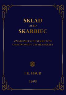 Okładka książki Skład abo skarbiec znakomitych sekretów oekonomiej ziemiańskiej