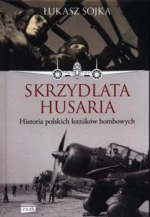 Skrzydlata husaria. Autor: Siewak-Sojka Łukasz. Multiszop.pl Okładka książki Skrzydlata husaria
