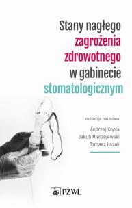 Okładka książki Stany nagłego zagrożenia zdrowotnego w gabinecie stomatologicznym