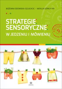 Okładka książki Strategie sensoryczne w jedzeniu i mówieniu