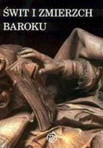 Okładka książki Świt i zmierzch baroku