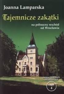 Zdjęcie produktu Tajemncze zakątki na północny wschód od Wrocławia. Przewodnik inny niż wszystkie cz.4