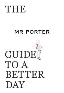 Okładka książki The Mr Porter Guide to a Bette