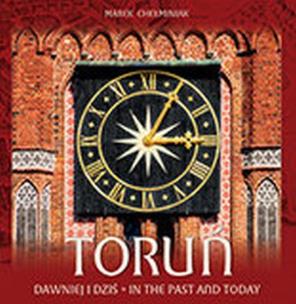 Zdjęcie produktu Toruń dawniej i dziś In the past and today