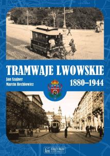 Okładka książki Tramwaje lwowskie 1880-1944