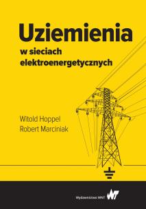 Okładka książki Uziemienia w sieciach elektroenergetycznych