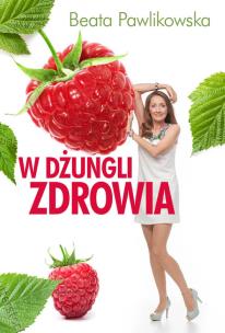 Okładka książki W dżungli zdrowia T.1 TW