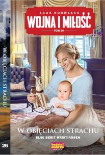 Okładka książki W objęciach strachu. Wojna i miłość. Tom 26