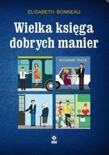 Okładka książki Wielka księga dobrych manier w.2020