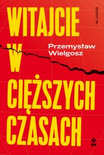 Okładka książki Witajcie w cięższych czasach