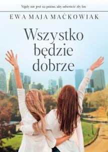 Okładka książki Wszystko będzie dobrze