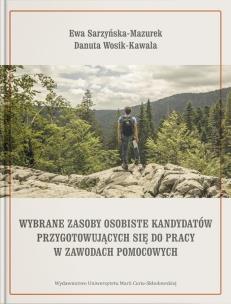 Okładka książki Wybrane zasoby osobiste kandydatów przygotowujących się do pracy w zawodach pomocowych