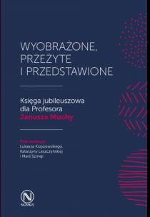 Okładka książki Wyobrażone, przeżyte i przedstawione