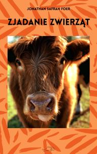 Okładka książki Zjadanie zwierząt (wyd. 2019)