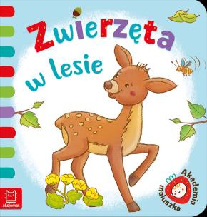 Zwierzęta w lesie. Akademia maluszka. Autor: Podgórska Anna. Multiszop.pl Okładka książki Zwierzęta w lesie. Akademia maluszka
