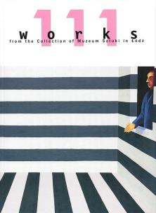Okładka książki 111 works from the Collection of Muzeum Sztuki in